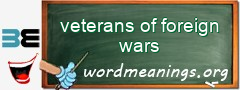 WordMeaning blackboard for veterans of foreign wars